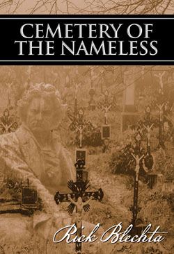 "Cemetery of the Nameless" Rick Blechta