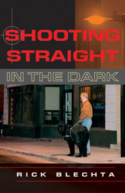 "Shooting Straight in the Dark" Rick Blechta