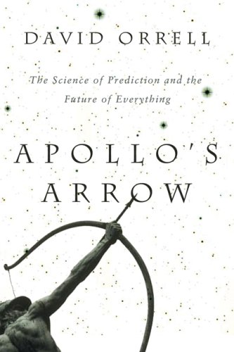 "apollo's arrow" david orrell