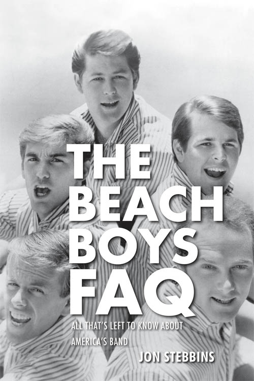 "Beach Boys FAQ" Jon Stebbins