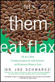 Let Them Eat Flax